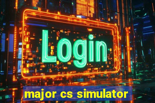 major cs simulator